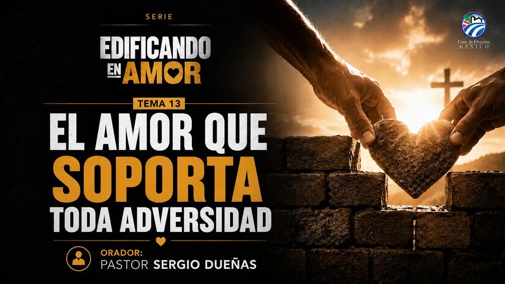 El amor que soporta toda adversidad