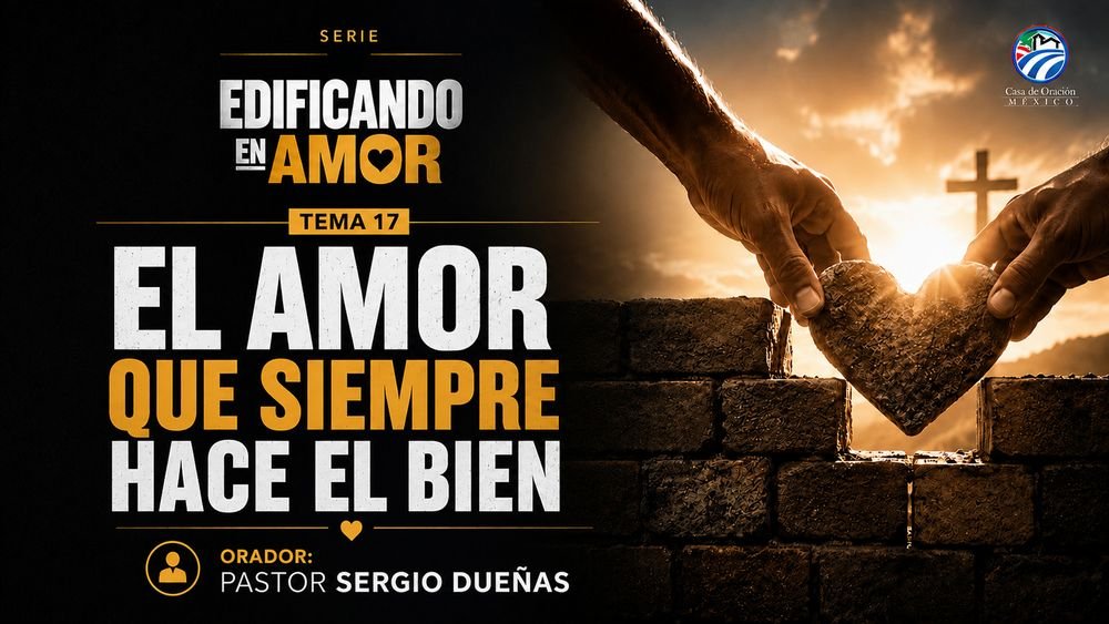 El amor que siempre hace el bien
