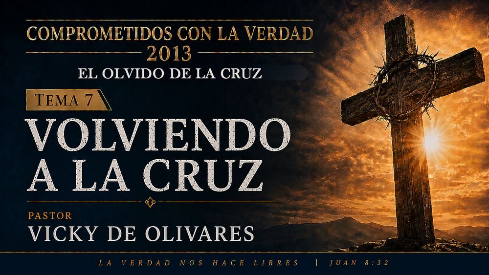 Volviendo a la Cruz