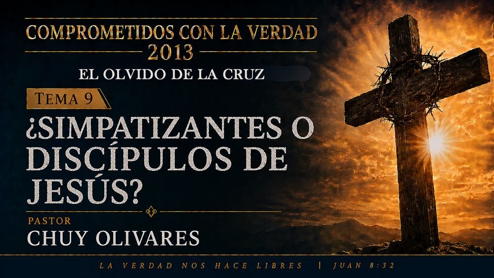 ¿Simpatizantes o discipulos de Jesús?