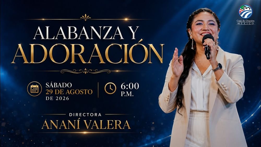 29 de agosto de 2026 – 6:00 p.m. / Alabanza y adoración