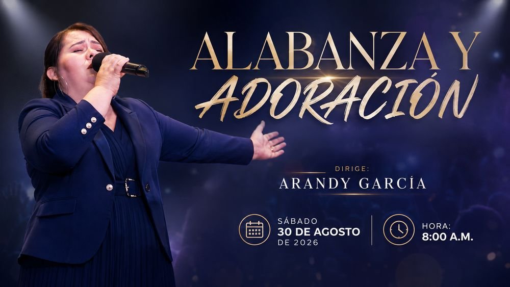 30 de agosto de 2026 – 8:00 a.m. / Alabanza y adoración