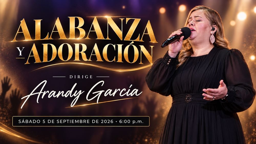 5 de septiembre de 2026 – 6:00 p.m. / Alabanza y adoración