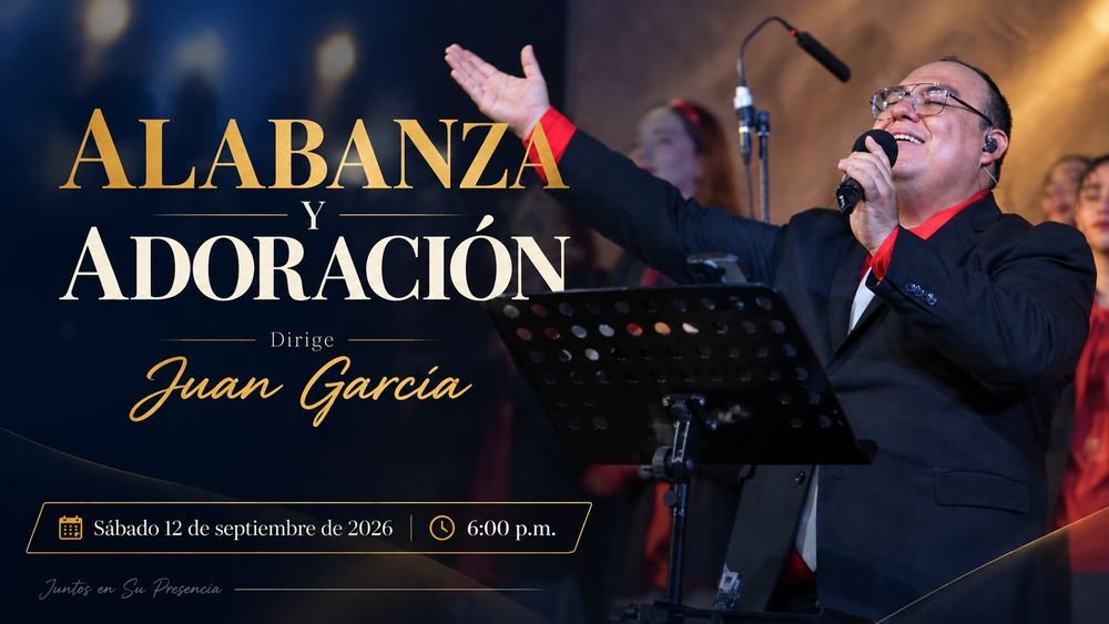 12 de septiembre de 2026 – 6:00 p.m. / Alabanza y adoración