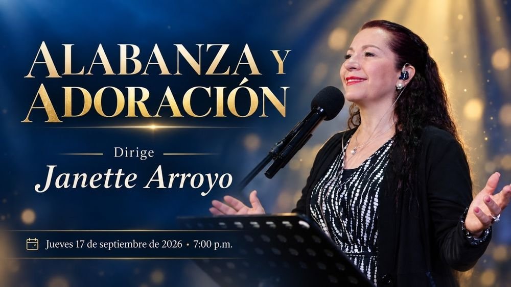 17 de septiembre de 2026 – 7:00 p.m. / Alabanza y adoración