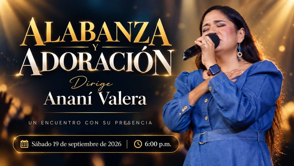 19 de septiembre de 2026 –  6:00 p.m. / Alabanza y adoración