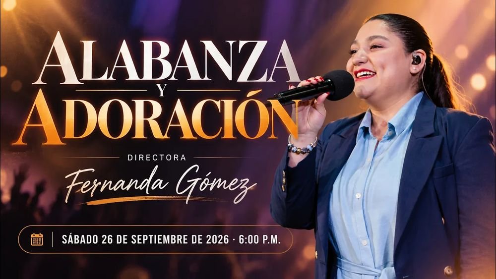26 de septiembre de 2026 – 6:00 p.m. / Alabanza y adoración