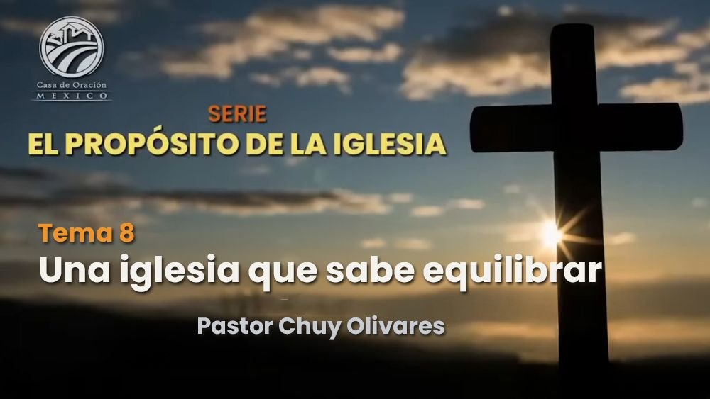 Una iglesia que sabe equilibrar