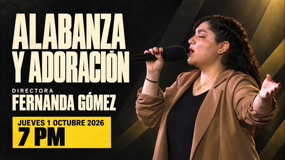 1 de octubre de 2026 – 7:00 p.m. / Alabanza y adoración