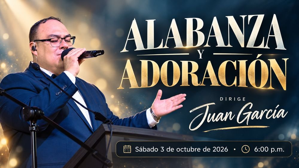 3 de octubre de 2026 – 6:00 p.m. / Alabanza y adoración