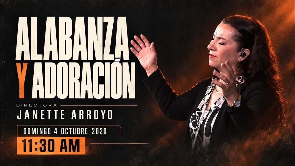 4 de octubre de 2026 – 11:30 a.m. / Alabanza y adoración