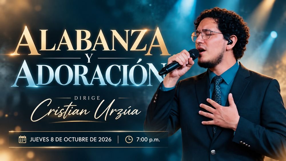 8 de octubre de 2026 – 7:00 p.m. / Alabanza y adoración