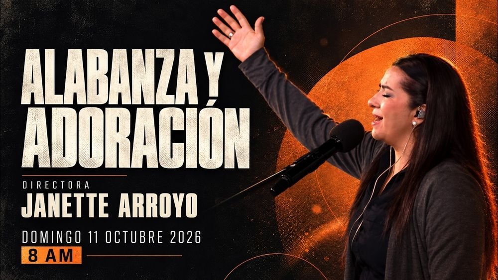 11 de octubre de 2026 – 8:00 a.m. / Alabanza y adoración