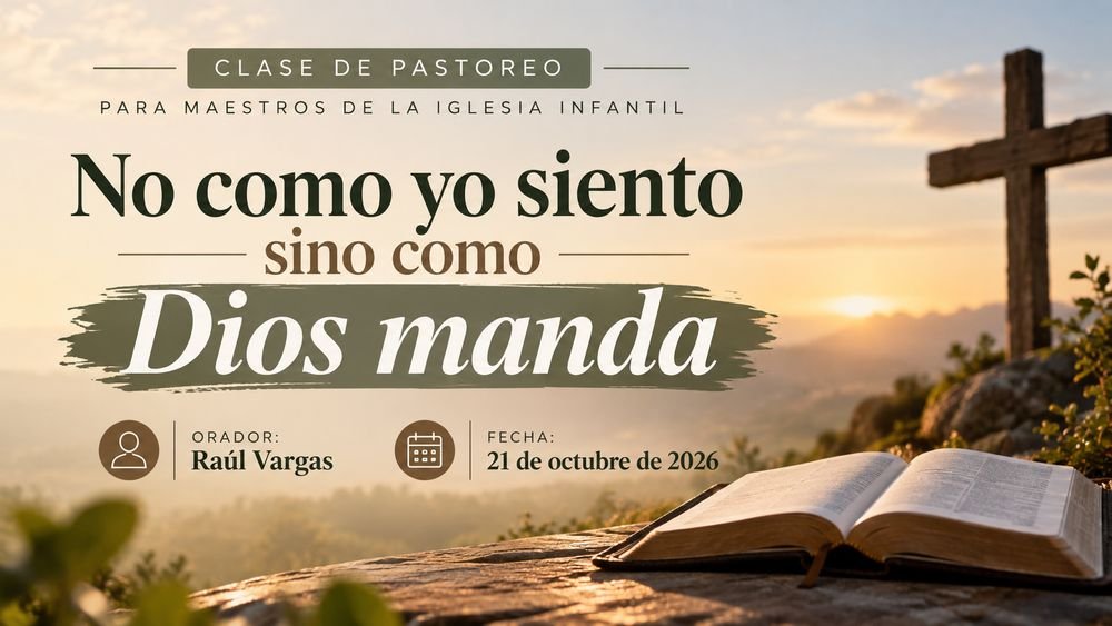 No como yo siento sino como Dios manda