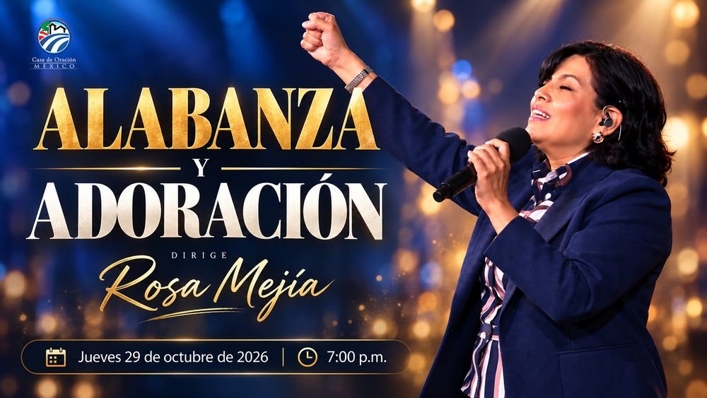 29 de octubre de 2026 – 7:00 p.m. / Alabanza y adoración