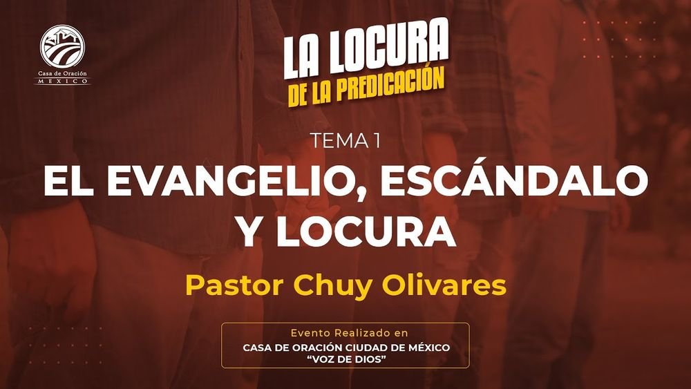 El Evangelio, escándalo y locura